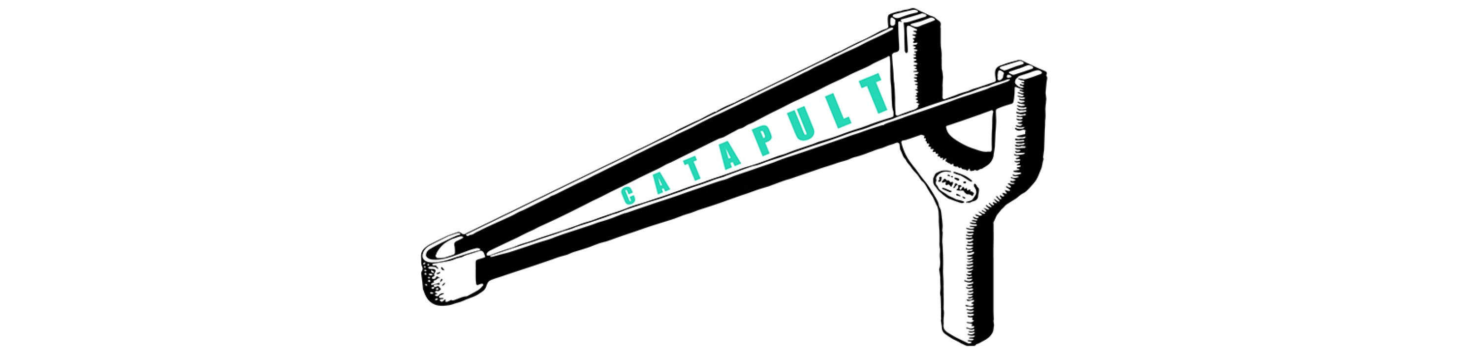 A black and white illustration of a vintage slingshot that looks like it's about to shoot out the word "CATAPULT" in teal letters